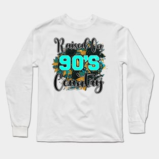 Raised On 90's Country Long Sleeve T-Shirt